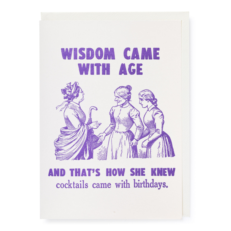Wisdom came with age | Funny Birthday card