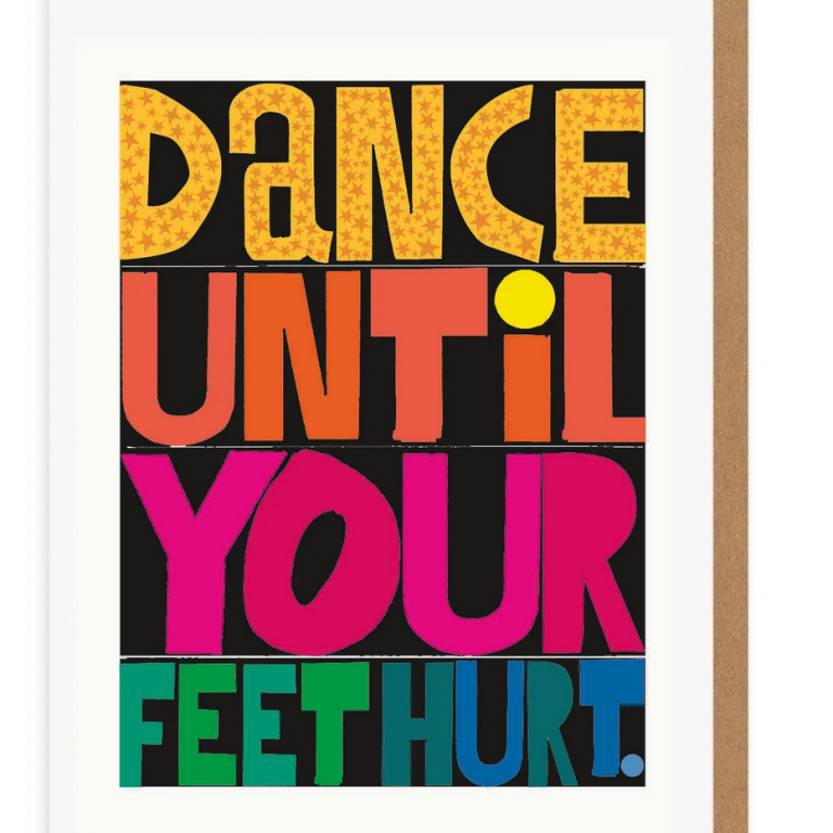 Dance Until Your Feet Hurt | Greeting Card